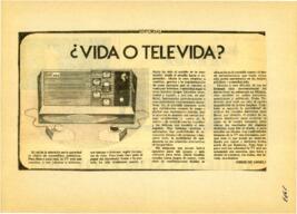 
¿Vida o televida?.



