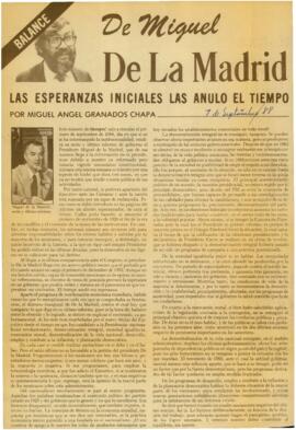
De Miguel De la Madrid : las esperanzas iniciales las anuló el tiempo.


