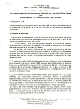 
lnfonne del desarrollo de los programas de trabajo del1 de abril al 31 de julio de. 1996. que se presenta a la Comisión Ejecutiva del Patronato.


