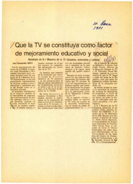 
Que la TV se constituya como factor de mejoramiento educativo y social.


