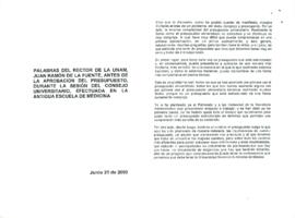 
Palabras del rector de la UNAM, Juan Ramón de la Fuente, antes de la aprobación del presupuesto, durante la sesión del Consejo Universitario, efectuada en la Antigua Escuela de Medicina.


