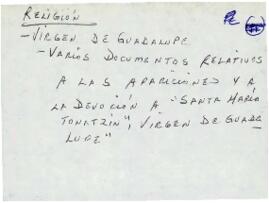 
Varios documentos relativos a las apariciones y a la devoción a ´Santa María Tonatzin´ Virgen de Guadalupe.


