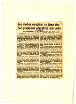 
Los medios cumplirán su tarea sólo con programas educativos adecuados.


