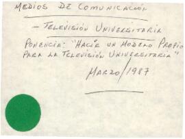 
Medios de comunicación Televisión Universitaria.
Hacia un modelo propio para la televisión universitaria.


