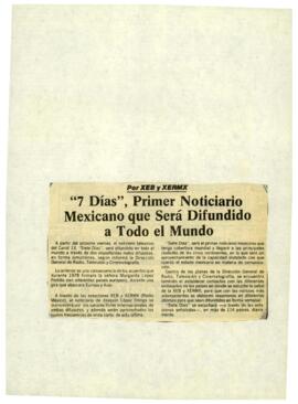 
´7 dias´, Primer noticiario mexicano que sera difundido a todo el mundo.


