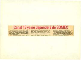 
Canal 13 ya no dependera de SOMEX.


