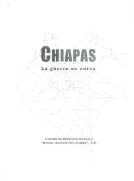 
Chiapas la guerra en curso.


