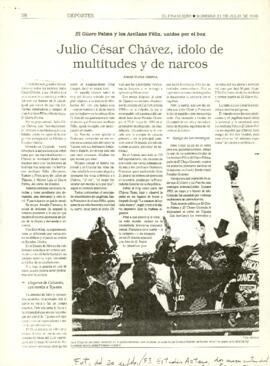 
Julio César Chávez, ídolo de multitudes y de narcos.


