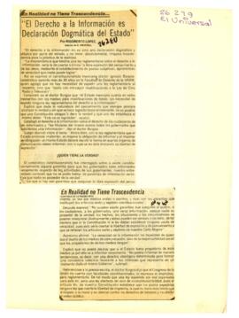 
En Realidad no Tiene Trascendencia.
El Derecho a la Información es Declaración Dogmática del Estado.


