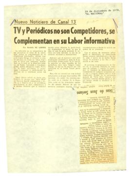 
TV y periodicos no son competidores, se complementan en su labor infomativa.


