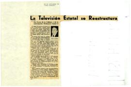 
La television Estatal se reestructura.


