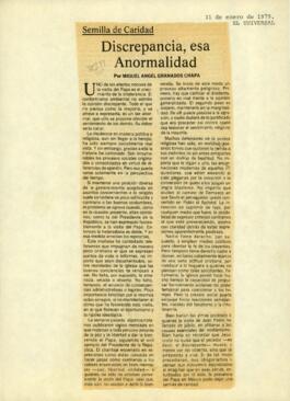
Discrepancia, esa anormalidad.


