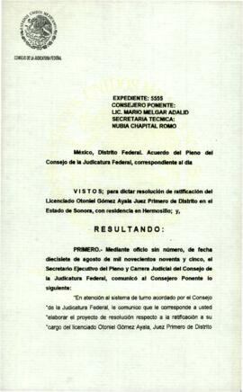 
Resolución y antecedentes para la ratificación del Licenciado Otoniel Gómez Ayala como Juez Primero de Distrito en Sonora.


