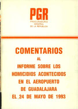 
Comentarios al informe sobre los homicidios acontecidos en el aeropuerto de Guadalajara.


