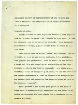 
Memorandum respecto al establecimiento de una comisión que ayude a proteger a los periodistas en el ejercicio legitimo de su profesión.


