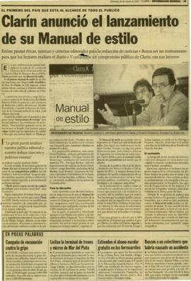 
Clarín anunció el lanzamiento de su manual de estilo.
Dan licencia matrimonial a una mujer que vive con otra.
Investigan falsificación de títulos de abogacía.


