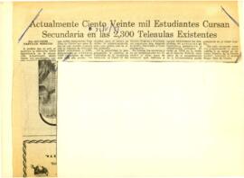 
Actualmente Ciento Veinte mil Estudiantes Cursan Secundaria en las 2300 Teleaulas Existentes.


