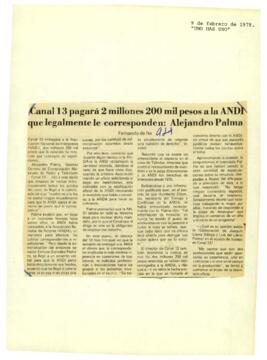 
Canal 13 pagara 2 millones 200 mil pesos a la Asociación Nacional de Interpretes que legalmente le corresponden : Alejandro Palma.


