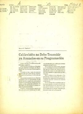 
Cablevisión no debe transmitir ya anuncios en su programación.


