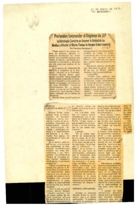
Pretender Sorprender al Régimen de JLP.
La estrategia consiste en socavar la unidad de los medios y afectar al mismo tiempo la imagen gubernamental.


