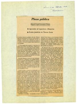 
Agresión al reportero Altamira. Lenta justicia en Nuevo León. Ciencia y virtud de don Fidel. Las razones de los senadores. Nuevo papel del Estadoen la economía.


