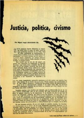 
Justicia, política, civismo.
Lo hecho en México. esta bien hecho!.


