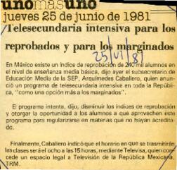 
Telesecundaria intensiva para los reprobados y para Ios marginados.


