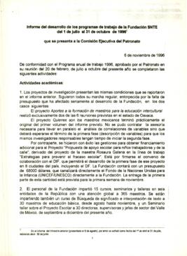 
Informe del desarrollo de los programas de trabajo de la Fundación SNTE del 1 de julio al 31 de octubre de 1996.


