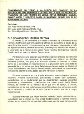 
Comentarios en torno a la sesión del consejo de la rotonda de los hombres ilustres, en la que se acordo el traslado de los restos de Jesús Reyes Heroles, Manuel Gómez Morín y Heberto Castillo Martínez.


