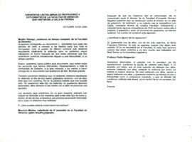 
Versión de las palabras de profesores y estudiantes de la Facultad de Derecho que visitaron la sala de prensa.


