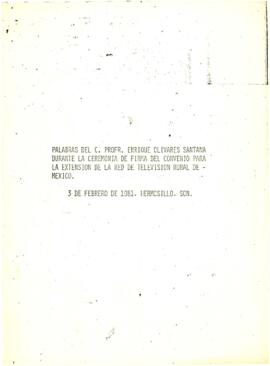 
Palabras del C. Profr. Enrique olivares Santana durante la ceremonia de firma del convenio para la extensión de la red de televisión rural de México.


