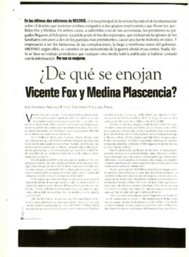 
¿De que se enojan Vicente Fox y Medina Plascencia.


