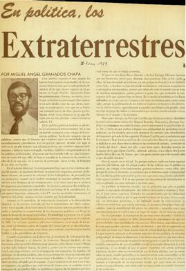 
En política los Extraterrestres.


