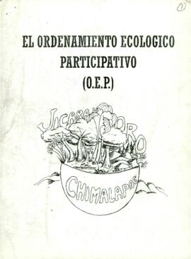 
El Ordenamiento Ecologico Participativo.


