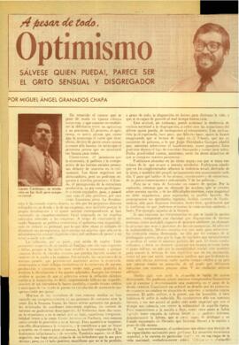
A pesar de todo, optimismo. Sálvese quien pueda!, parece ser el grito sensual y disgregador.


