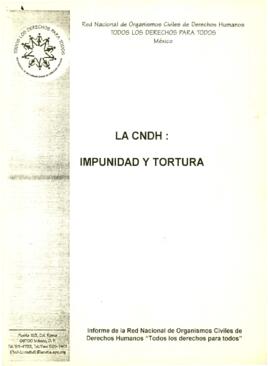 
La CNDH : Impunidad y tortura.


