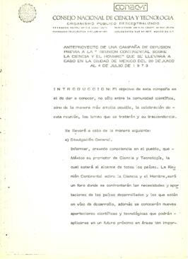 
Anteproyecto de una campaña de difusión previa a la reunión continental sobre la ciencia y el hombre que se llevara a cabo en la Ciudad de México del 20 de junio al 4 de julio de 1 9 7 3.


