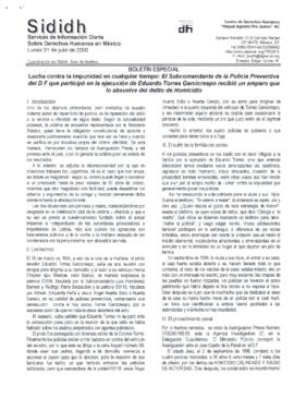 
Lucha contra la impunidad en cualquier tiempo : El Subcomandante de la Policía Preventiva del D F que participó en la ejecución de Eduardo Torres Garcicrespo recibió un amparo que lo absuelve del delito de Homicidio.


