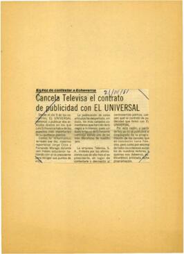 
Cancela Televisa el contrato de publicidad con El Universal.


